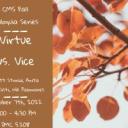 CMS Fall Colloquia: Virtue vs. Vice