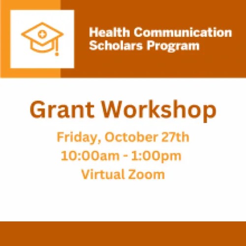 Health Communication Scholars Program Grant Workshop